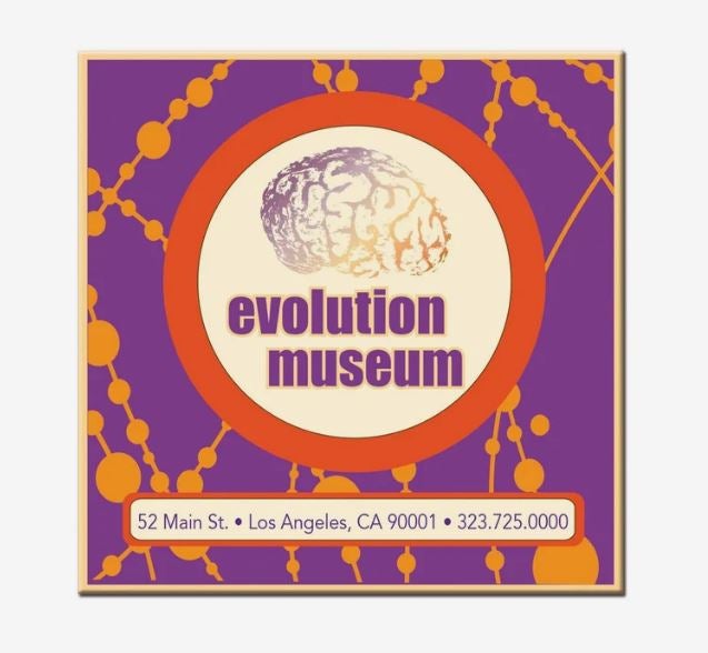 An ad for the Evolution Museum printed on a square magnet with a fun yellow and purple background and contact info at the bottom.